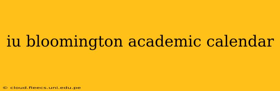 iu bloomington academic calendar