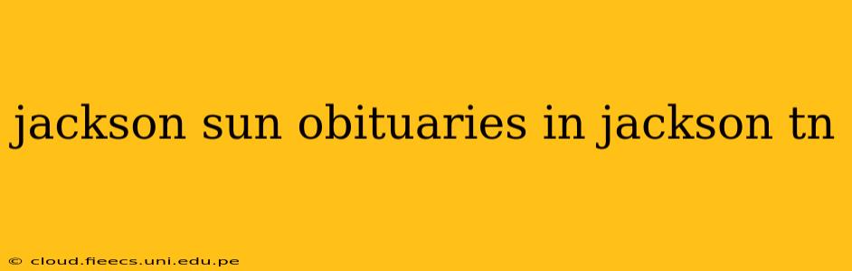 jackson sun obituaries in jackson tn