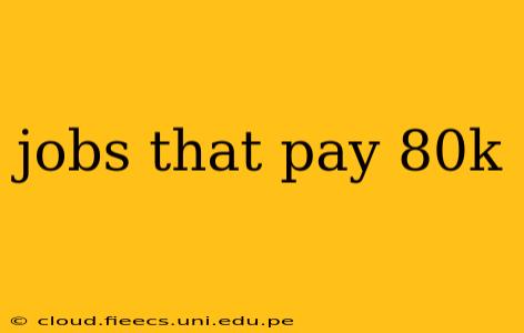 jobs that pay 80k