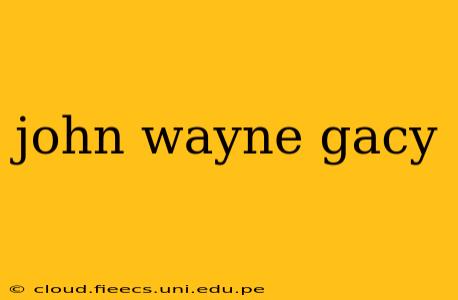 john wayne gacy