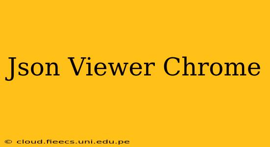 Json Viewer Chrome