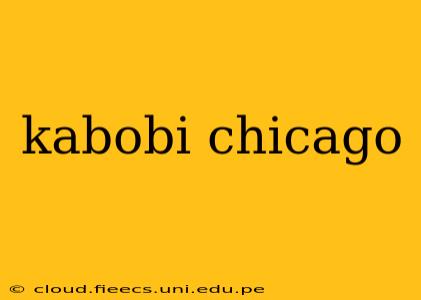 kabobi chicago