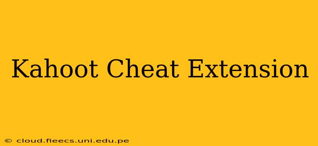 Kahoot Cheat Extension