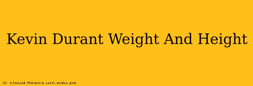 Kevin Durant Weight And Height
