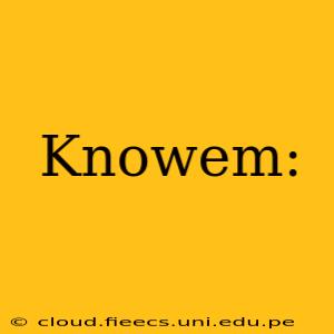 Knowem: