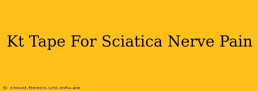 Kt Tape For Sciatica Nerve Pain