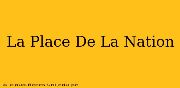 La Place De La Nation