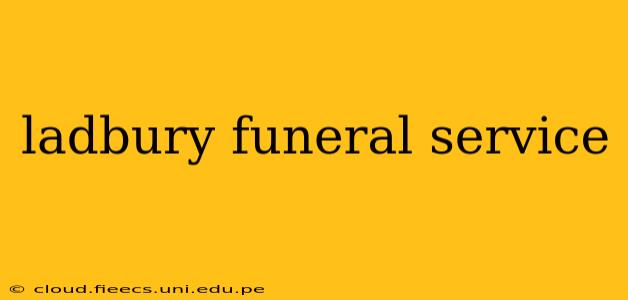 ladbury funeral service