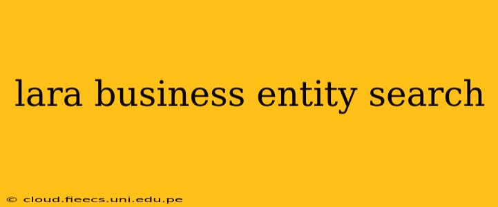 lara business entity search