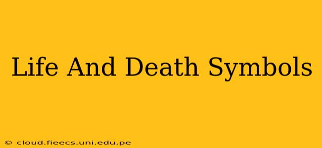 Life And Death Symbols