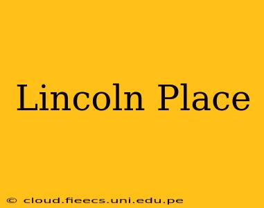 Lincoln Place