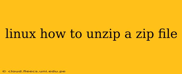 linux how to unzip a zip file