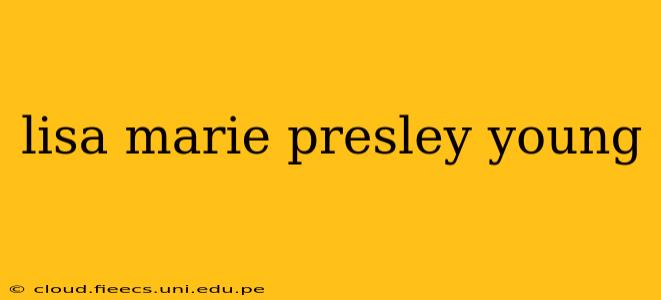 lisa marie presley young