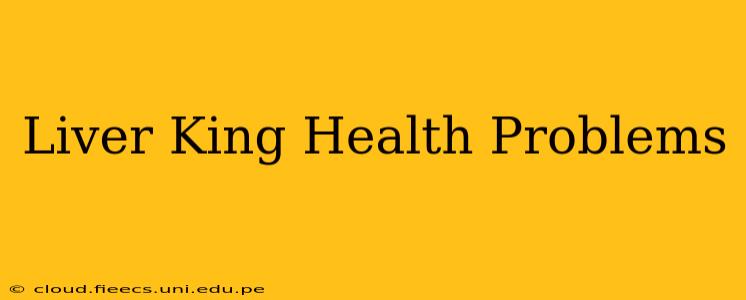 Liver King Health Problems