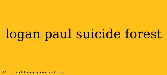 logan paul suicide forest