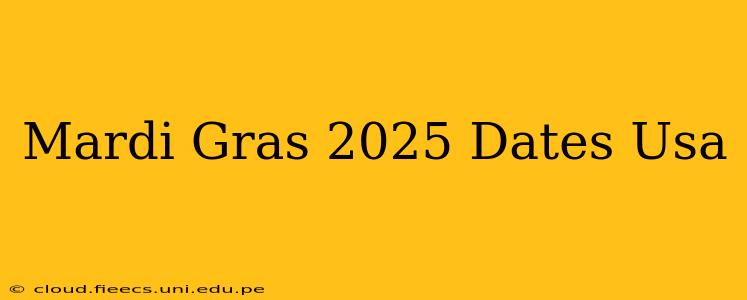 Mardi Gras 2025 Dates Usa