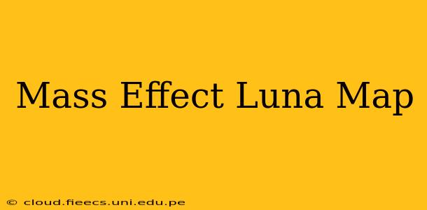 Mass Effect Luna Map
