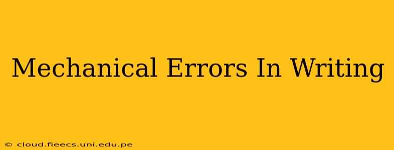 Mechanical Errors In Writing