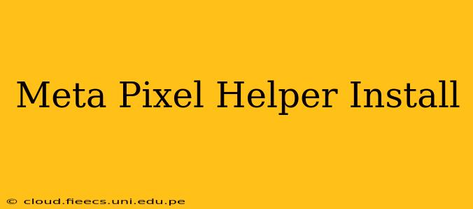 Meta Pixel Helper Install