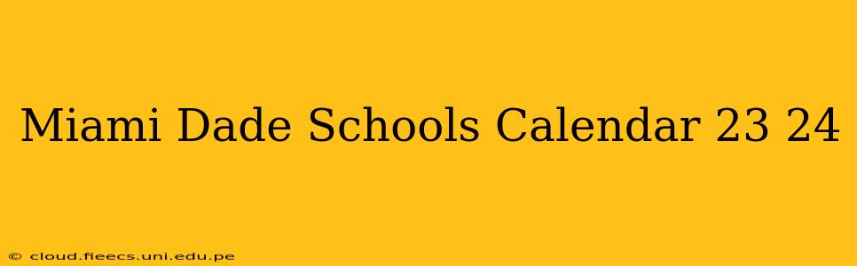 Miami Dade Schools Calendar 23 24