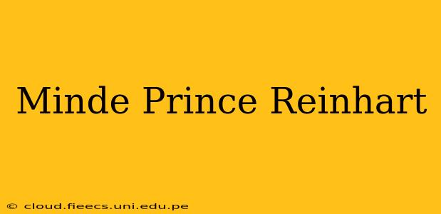 Minde Prince Reinhart