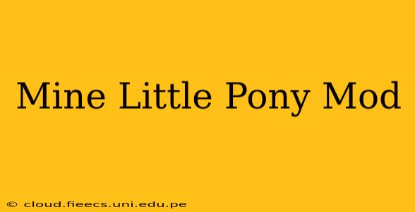 Mine Little Pony Mod