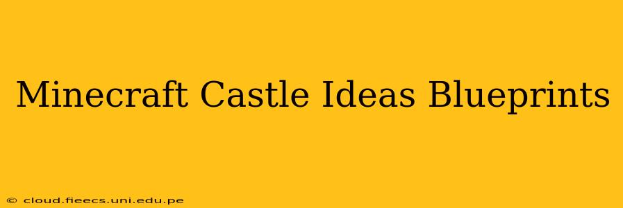 Minecraft Castle Ideas Blueprints