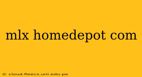 mlx homedepot com