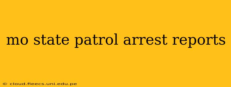 mo state patrol arrest reports