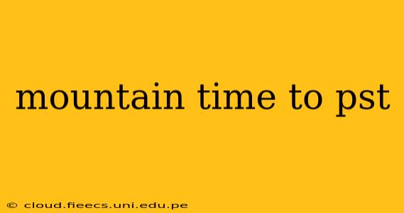 mountain time to pst