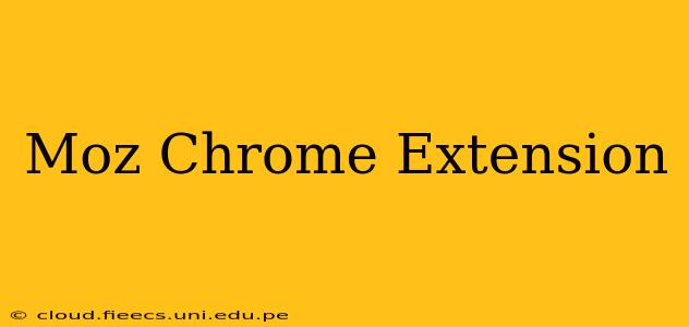 Moz Chrome Extension