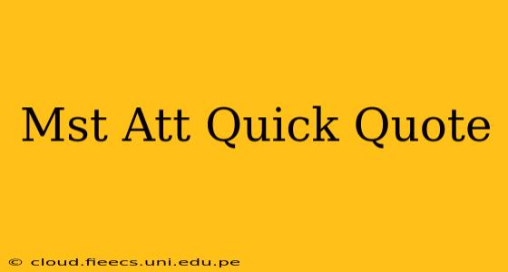 Mst Att Quick Quote