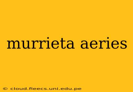 murrieta aeries