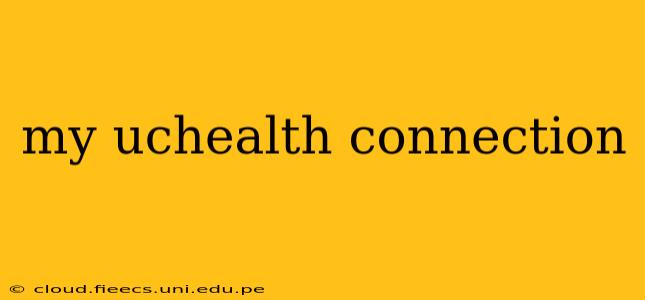 my uchealth connection