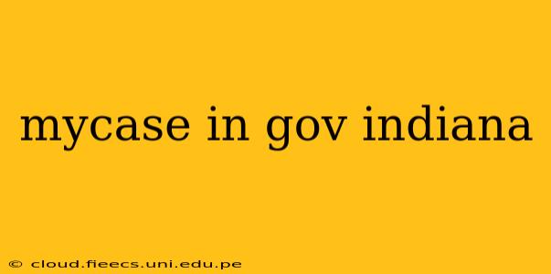 mycase in gov indiana