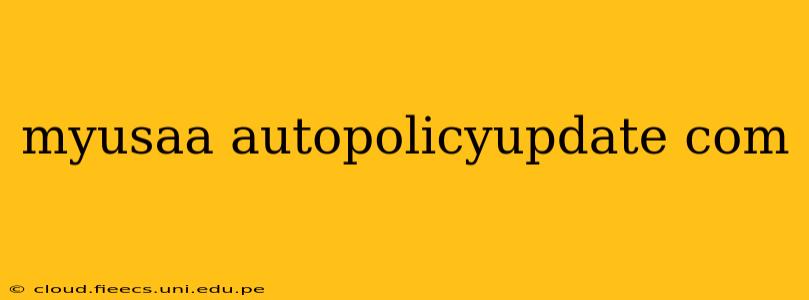 myusaa autopolicyupdate com