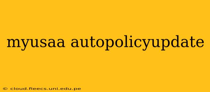 myusaa autopolicyupdate