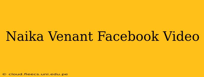 Naika Venant Facebook Video