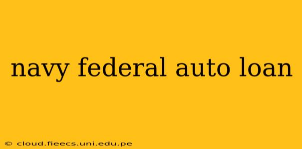 navy federal auto loan