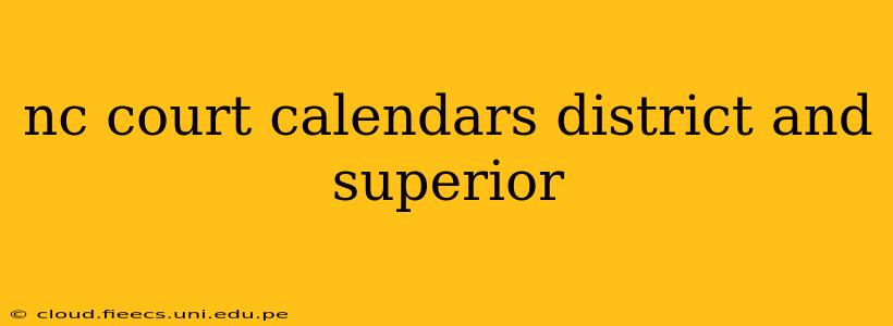 nc court calendars district and superior