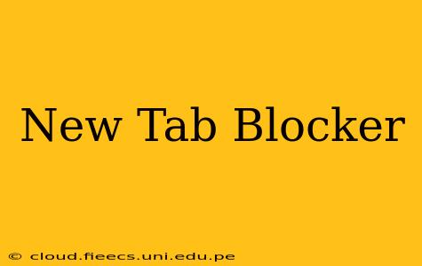 New Tab Blocker