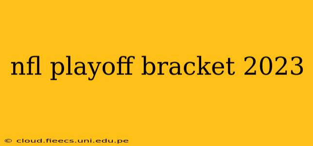 nfl playoff bracket 2023