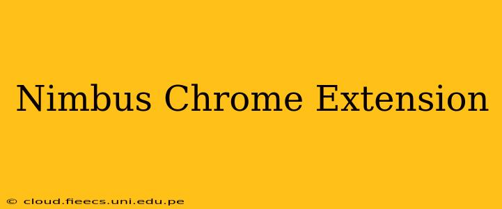 Nimbus Chrome Extension