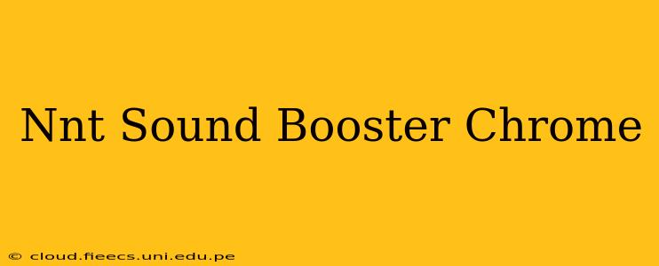Nnt Sound Booster Chrome