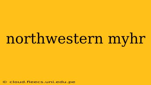 northwestern myhr