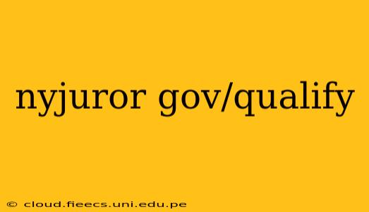 nyjuror gov/qualify