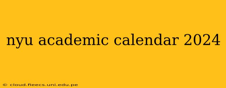 nyu academic calendar 2024