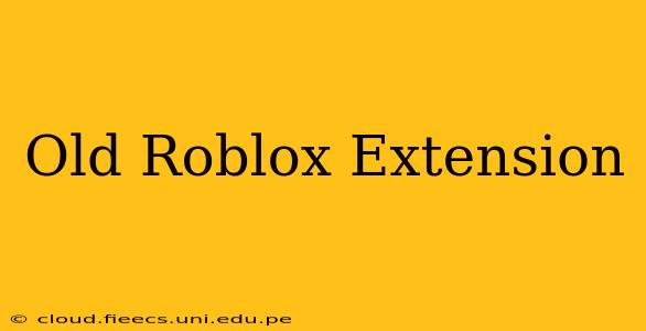 Old Roblox Extension
