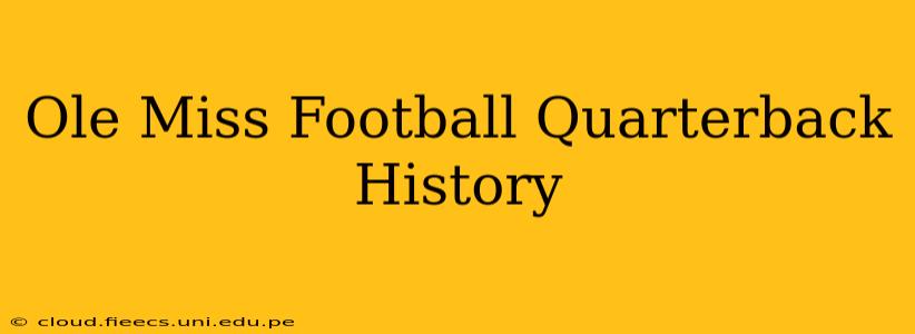 Ole Miss Football Quarterback History