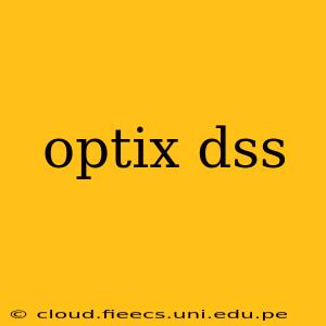 optix dss